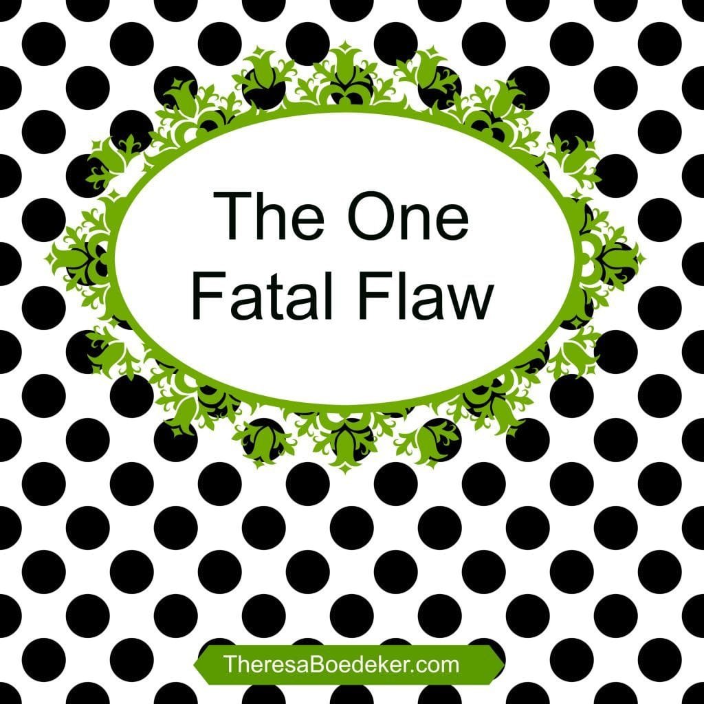 One Fatal Life as it Comes #38 | The One Fatal Flaw - Theresa Boedeker
