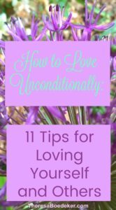 Discover 11 traits of unconditional love. Learn how to love unconditionally, both yourself and others, so that you and others can thrive in relationships.