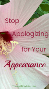 Why do women apologize so much about their appearance? We need to love and appreciate our bodies, not apologize about them and pick them apart.